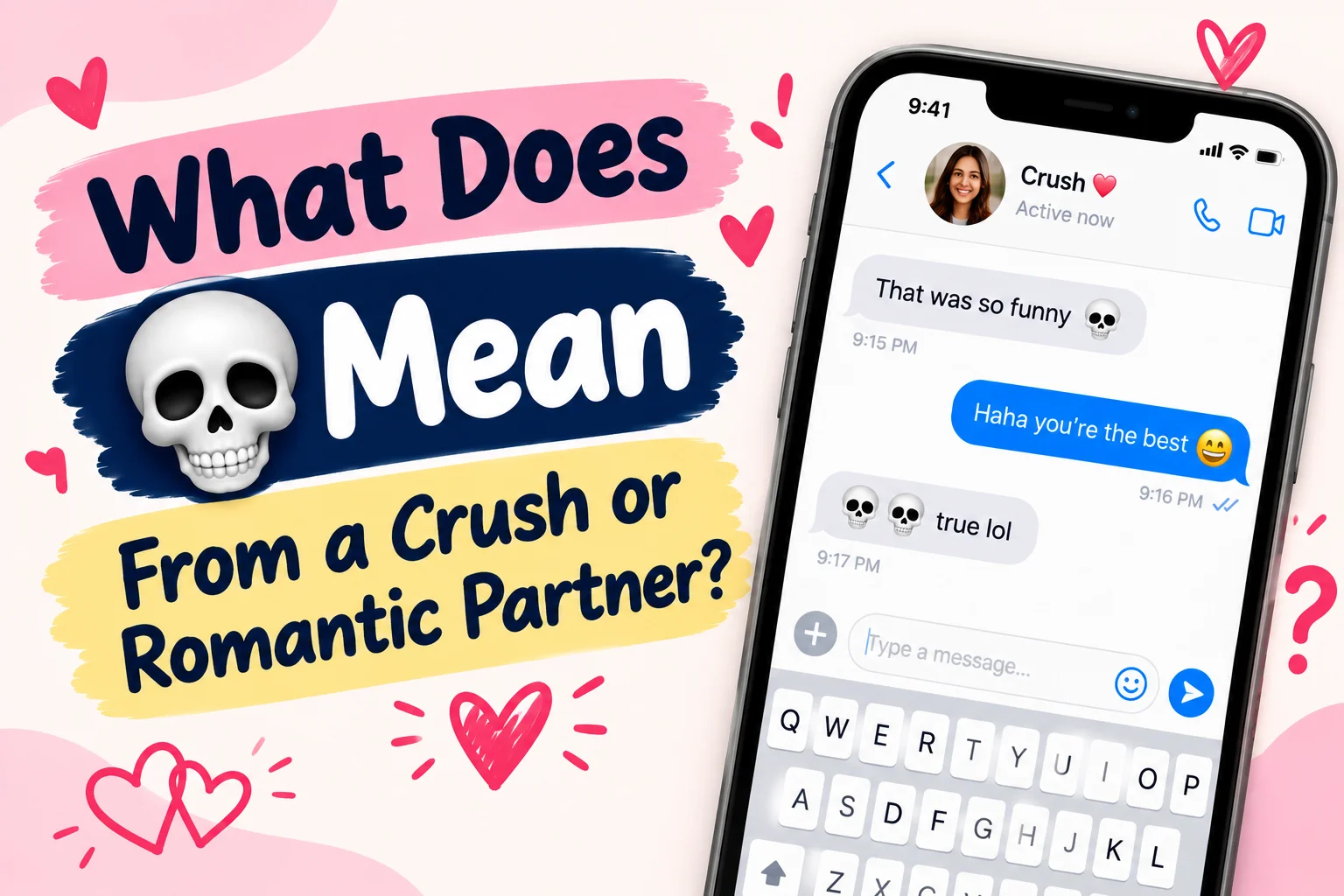 What Does 💀 Mean From a Crush or Romantic Partner?